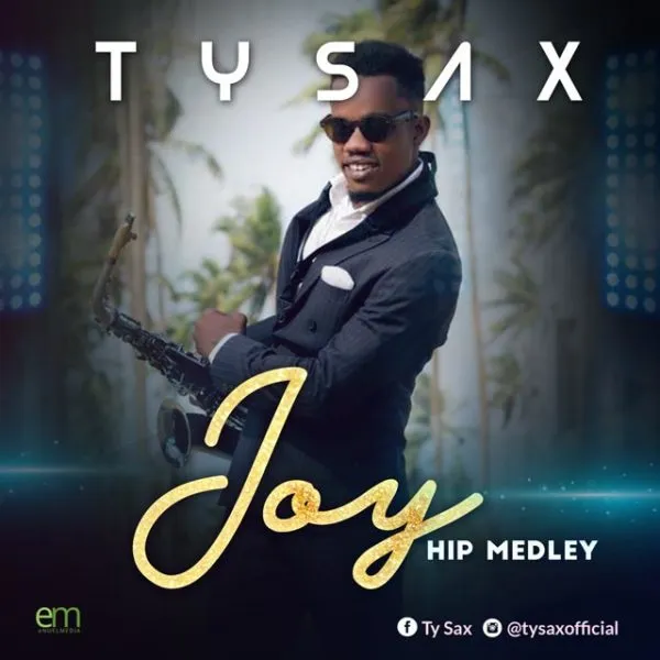 [Music] TY Sax Joy Hip Medley [Mp3 Audio Download]