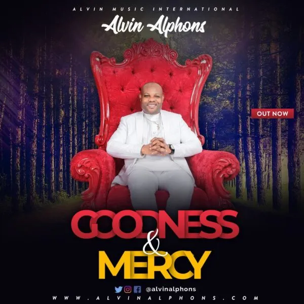 Alvin Alphons – Goodness And Mercy