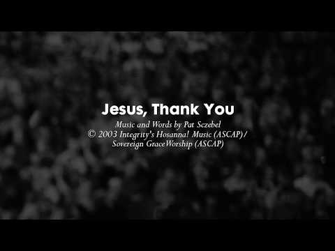 Jesus Thank You Song Lyrics Sovereign Grace Music